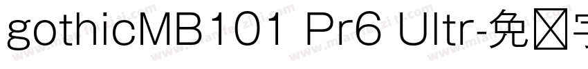 gothicMB101 Pr6 Ultr字体转换